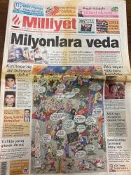 MİLLİYET GAZETESİ DOĞUM GÜNÜ HEDİYESİ - 31 ARALIK 2004  - TAM TAKIM 34 SAYFADIR -Ahmet Kıymaz-Osman Müftüoğlu-Ayşegül Aydoğan-Hakan Kırkçoğlu-Ercan Akyol-Fikret Bila-Gökçer Tahincioğlu-Ezhelan Üstünkaya-Müyesser Güneş-Hilmi Özkök-Hasan Cemal-Güneri Cıvaoğlu-Sefer Karacan-Sefa Karacan-Reyhan Balandı-Burhanettin Çoban-Akın Aydın-Ahmet Milker-Adem Atlan-Arnold Schwarzenegger-İlyas Müftüoğlu-Ayşe Mesçi-Nihayi Örsan-Gaye Hav Hav-Okan Bayülgen-Ayça Şen-Gani Müjde-Kadir Çöpdemir-Esra Ceyhan-Ebru Gündeş-Levent Kırca-Oya Başar-Emrah-Gülben Ergen-Deniz Seki-Zuhal Topal-İzel-Şebnem Dönmez-Muazzez Ersoy-Orhan Gencebay-Türkan Şoray-TRT’nin kozu 15 trilyon-Semra Hanım ile 2005-Yeni yıla Gülben Ergen ve Emrah’la-Yeni yıla İbo ile giriyor-Sürpriz ziyaretçiler-AKP’de istifa sancısı-CHP’nin eski lideri Çetin AKP’yi kutladı-Erdoğan’ın Meclis’teki bir günü-Terminatör Erdoğan’ı davet etti-Sol suçlu muydu-Ayrımcılık olmasın-Yılbaşı ekranı-Milyonlara veda-Kızıltepe’de bir bilmece daha-Genç kalma formülleri-M - İdil Koleksiyon