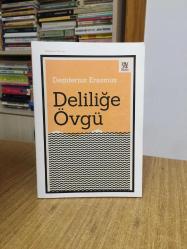 Deliliğe Övgü - Desiderius Erasmus
