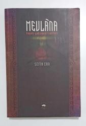 Mevlana Hayatı - Şahsiyeti - Fikirleri