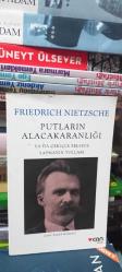 Putların Alacakaranlığı - Ya Da Çekiçle Felsefe Yapmanın Yolları