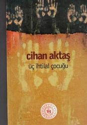 ÜÇ İHTİLAL ÇOCUĞU