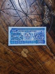 MOZAMBİK 500 METİCAİS 1989 ÇİL KONDİSYON