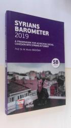 SYRIANS BAROMETER 2019 A Framework for Achieving Social Cohesion with Syrians in Turkey