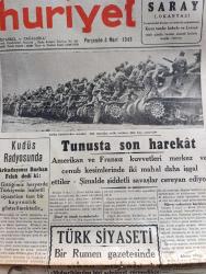 Cumhuriyet Gazetesi - 4 Mart 1943 - Polonya'nın davası Cumhuriyet Başmakale - Almanlar Rjev şehrini dün tahliye ettiler - buzlu mevzilerden hasmı atmak için alev makinesi kullanan Alman askerleri fotoğraf - Kudüs radyosunda arkadaşımız Burhan Felek dedi ki - Afrika harekatı'nda ağır Amerikan zırhlı birlikleri silah başı yapıyorlar fotoğraf - Tunus'ta son harekat - Sovyet Polonya anlaşmazlığı - bir Rumen gazetesinde çıkan Türk siyaseti hakkında makale - Berlin'e yapılan müthiş akın - Ribbentrop Mussolini görüşmeleri etrafında - İzmir fuarı 20 Ağustos'ta açılacak - Eminönü halkevinin veda ziyafeti fotoğraf - Gandhi orucuna son verdi - şark cephesinin müthiş dekoru içinde savaşlar fotoğraf - istihbarat ajanı filmi Lale sinemasında - Müzeyyen Senar Maksim'de - anglosaksonlar dünyasında yazan abidin daver yazı dizisi - Varlık vergisi tediyatı - İbnüleminin son eseri yazan Kemal Salih Sel - Toros çocuğu yazan M. Şevket Yazman Yazı Dizisi - Sabahattin Ali kürk Mantolu Madonna Remzi kitabevi