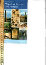 Binyılların Tanığı: Mardin ve Çevresi Gezi Rehberi