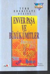 Enver Paşa ve Büyük Ümitler
