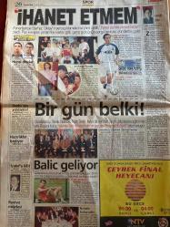 MİLLİYET GAZETESİ DOĞUM GÜNÜ HEDİYESİ - 5 EYLÜL 2002 -TAM TAKIM 30 SAYFADIR -Nedim Uzun-Saime Aksu-Kenan Evren-Derviş-Baykal-Hasan Cemal-Hakan Şükür-Şenol Güneş-Rüştü Reçber-Arif Erdem-Emre Belözoğlu-Serhat Akın-Fatih Terim-Mircea Lucescu-Tarkan-Orhan Yıldırım-Haluk Ulusoy-Mustafa Taşar-Lütfi Ergün-Bilgin Gökberk-Gökhan Türe-Aydın Örs-Revio-Washington-Ebru Köksaldı-Yalçın Türk-Erhan Telli-Yılmaz Erdoğan-Michael Douglas-Frank Sinatra-Brad Pitt-Pınar Aktaş Yaz okulunda skandal-Psikiyatırlar: Çok sakıncalı-Aileme rağmen zoru başardım-Derviş’e 6 Baykal’a 66 dakika-Tarikatların bu seçimde oyları kime?-CHP’de Derviş olgusu-Güneş, günah çıkardı-Forvette reform-Madalya Yılmaz’dan-Paramparça-Koptuk bir kere-Vergi yüzsüzleri-Kıl oldum abi!-Trabzonlu çalış-İhanet etmem-Bir gün belki!-Balic geliyor-Terazi sessizliğe Yay erotizme düşkün olur-Aşka ve sevilmeye bayılır-Yaylar nikah masasına zor oturur-Onunla sakın inatlaşmayın