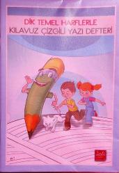 Dik Temel Harflerle KILAVUZ ÇİZGİLİ YAZI DEFTERİ