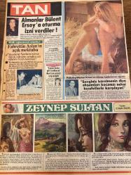 TAN GAZETESİ DOĞUM GÜNÜ HEDİYESİ - 26 OCAK 1984 - TAM TAKIM 8 SAYFADIR -Coşkun Üzme-Kadriye-Semra Özal-Durmuş Göğe-Fikri Erdöş-Türkan Şoray-Melih Görgün-Hülya Işıl-Mobotu Ali-Şevkiyye Meltem-Kazım Metin-Halil Bayar-Orhan Aykan-Bülent Ersoy-Fahrettin Aslan-Werner Kraus-Osman Öndes-Stankoviç-Arif-İlyas-Ömer İddiaci-Fikret B.Haluk-V.Haluk-Ferdi Özbeğen-İsel Yücesoy-Hikmet Keskin-Ayten Hanım-Oktay Barkın-Murat Oğlu-Ragıp-Ümit Besen-Bahar Özkan-John Travolta-Jacqueline Bisset-Hasan Hüseyin Arpa-Ayşe Arpa-Mehmet Gürbüzoğlu-Sibel Berksu Boğar-Saffet Çiftçi-Turgut Özal-Necdet Calp Evine götürdüğü kızdan dayak yedi-Kadın gözü ile Afrika-Ali’nin elinden zor kurtuldum-Semra Özal neden gazetelerde çok sık görülüyor-Ben orta direkten bir adamım-Lüks bir hayat yaşamak istiyorum diyen karısını boşuyor-Fikri Erdoğ’ten 6.5 milyar lira alacağım var-2 bin lirayı beğenmedi-Çantasından az para çıkan kadına hırsız “Sırtındaki kürkten utan” diye bağırdı-Türkan Şoray’ın annesi öldü-Yarım adam yarım ilişki ist