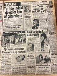 TAN GAZETESİ DOĞUM GÜNÜ HEDİYESİ - 13 OCAK 1984 - TAM TAKIM 8 SAYFADIR -Havva Albayrak-Abdullah Şanal-Şaban Arpadoğan-Bülent Sarp-Cathy St. George-Gülşen Bubikoğlu-Müjdat Gezen-Adnan Kaşıkçı-Alya Toraman-Müjde Ar-Osman Öndeş-Ekrem Bey-Neslihan Baştuğ-Muharrem Atik-Kamil Doğan-İbrahim Akgün-Burhan Şabancıoğlu-Kamil Özkan-Semih Karabacak-Mehmet Tuncer-Yücel Seçkiner-Aydın Siyavuş-Stankovic-Aziz Köp-Hoang Gong Long-Nihat Özgürlü-Murat Kılıçlar-Kont-Hülya Güvenen-Krystyna Henry-Memiş Kaçan-İhsan Topuz-Kamil Koca-Altay Yarman-Ayşe Kaçan-Gazi Ayhan-Erdal İnönü-Turgut Özal-Erdal İnönü-Amerika Denktaş  Kocasını haşladı-Karısını aldatan erkek aldatılır-İşte ilk milyoner-Bir yumruk attı 50 bin lira verdi-Rüyasına giren kızın resmini yaptı-Yaşlı erkeklerle evlendirilen kızlar evlerinden kaçıyor-Seks filmi çevirirken hamile kalıp doğurdu-Paramı altına yatıran Müjde Ar zarara uğradı-Zeynep Sultan-SİMTEL Güreş Şubesi’ni kapattı-Babasından öğrendiğini miniklere öğretiyor-Hasan Bozbey’in gitmemekte di