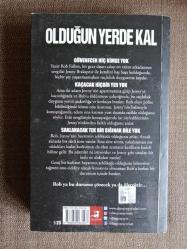 OLDUĞUN YERDE KAL