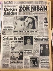 TAN GAZETESİ DOĞUM GÜNÜ HEDİYESİ - 3 NİSAN 1989 - TAM TAKIM 8 SAYFADIR -Halil Şıvgın-Asil Nadir-Fatma Özdemir-Ali Kütürüp-Necmettin Öğretmen-Oğuz Çetin-Metin Tekin-Müjdat Yetkiner-Metin Görgen-Oğuz Gökçe-Müjdat Yetkiner-Rıdvan Dilmen-Schumacher-Sezen Aksu-Yüksel Uzel-Hüseyin Altın-Mustafa Güneş-Gülden-Gürsel-Zerrin Kadir-Valerie Aikido-Halil Usta-Nasoto-Benazir Butto-Yaser Arafat-Rauf Denktaş-Deniz-Yunanistan Başbakanı Andreas Papandreu-Turgut Özal-Osman Balıkçı-Bora Baran -Yaz Saati Perişan Etti-Yeni Bakan Damat Gibi-Üç Toros Otomobil Sahiplerini Buldu-Öğrencisi İçin Canından Oldu-Beşiktaş İpten Döndü:2-1-F.Bahçe 2 Attı Keyfine Baktı-Kartal Son Anda Dirildi-Z.Burnu’na Bu Yakışır:3-0-Bakırköy Başkentten 3 Puan Kaptı-Çıplak Zenginler-Şöhrete Kavuştu Ama Mirasıtan Oldu-Çirkin Saldırı-Zor Nisan-Biz Gafil Avlanmayız-İktidarı Vermeyiz