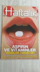 HAFTALIK HABER DERGİSİ - SAYI:205 - 11-17 MART 2007 - 96 SAYFA - ASPİRİN VE VİTAMİNLER YARARLI MI ZARARLI MI - PROF. DR. OSMAN MÜFTÜOĞLU - PROF. DR. CENGİZ ASLAN - PROF. DR. MEHMET ÖZ - PROF. DR. BİNGÜR SÖNMEZ - 2007 ÖĞRENCİ AFFI - YÜZBİNLERCE ÖĞRENCİ AF BEKLİYOR - TELEVİZYONSUZ İSTANBUL - SONER GPCN - GOOGLE - YOUTUBE - HOTMAIL - MELDA CİNMAN - BERRAK TÜZÜNATAÇ - OKAN BAYÜLGEN - HRANT DİNK SUİKASTI - BURAKHAN TASLAKÇI - OGÜN SAMAST - CAN BARSLAN - YILIN EN ŞANSSIZ ADAMI - İLK LONDRA SEFERİM - BİR KOLTUKTA İKİ BEBEK - NASIL DA DÖKTÜRMÜŞÜM - EN POPÜLER FOTOĞRAFIM ASLINDA BUDUR - ÇİMLERE BASMAYIN AMA YATABİLİRSİNİZ - AĞZIMIN TADINI BOZMAYIN - DENİZ ÜNALDI - EMEL LAKŞE - AYŞENUR ARSLAN - SELAHATTİN DUMAN - YÜKSEK İRTİFA - BİR ZAMANLAR - SİNEMA - TRENDLER - ASTROLOJİ - MAGAZİN - TV - EN ÇOK TIKLANAN 5 FOTOĞRAF - HAFTANIN FOTOĞRAFLARI