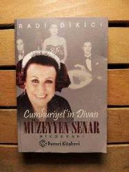 Cumhuriyet'in Divası Müzeyyen Senar - (Türk Musikisinin 75 Yıllık Hikayesi) - Müzeyyen Senar ve Radi Dikici'den İmzalı