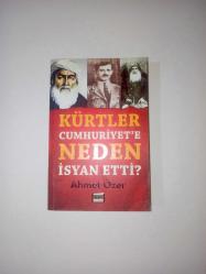 Kürtler Cumhuriyet'e Neden İsyan Etti?
