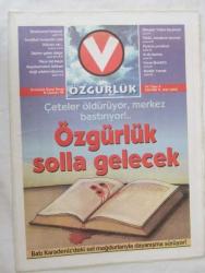 V ÖZGÜRLÜK 15 Günlük Siyasi Dergi, 1 Mayıs 1998 - 1 Şubat 1999, Sayı: 1, 2, 3, 4, 5, 6, 10, 12, 13, 14, 15, 16, 17, 18, 19 [15 ADET]