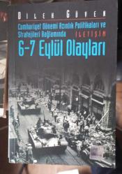 6-7 EYLÜL OLAYLARI / Cumhuriyet Dönemi Azınlık Politikaları Ve Stratejileri Bağlamında