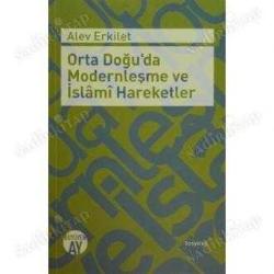 Orta Doğu'da Modernleşme Ve İslami Hareketler