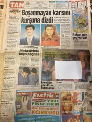 TAN GAZETESİ DOĞUM GÜNÜ HEDİYESİ - 6 HAZİRAN 1997 - TAM TAKIM 8 SAYFADIR -Jürgen-Eva-Şerife-Melek Görgün-Özlem Sumay-Naim Süleymanoğlu-Okan-Rada-Cemal Bülbül-Meryem Kayn-İbrahim Tatlıses-Celal Doğan-Özlem Şahin-Ayşen Saner-Esin Arman-Hülya Koçyiğit-Haldun Dormen-Yasemin Evcim-Şoray Uzun-Hakan Şoray-Sema Yüce-Dilek Pamiryan-Vahap Pamiryan-Vahap Morgül-Selahattin Bayram-İkraz Bayram-Funda Keskin-Sibel Barış-Hayriye Nisa-Gönül Demir-Murat Yüksel-Ahmet Ayyıldız-Gülnaz Erman-Kaya Yelkenli-Keyfe bak-Gavat kocasını kesti-Ölmedim yaşıyorum-Özlem’in kısmeti açıldı-Yüzyılın en iyi kaldırıcısı-Okan’a vuruldu eşini unuttu-Meryem 15 yıl hapsi az buldu-Dilek yediği dayakla kaldı-Kendi pişirip kendi yiyecek-Esin sevgilin seni sevsin-Sevişirim mazeretim var-Parasızlık cinselliği etkiliyor-Boşanmayan karısını kurşuna dizdi-Dünyanın fıstıklarını tanıyın-Rakıyı çok seviyoruz-Temel’in burnu çok büyüdü-Karikatür Temel-Çizer imzasız