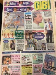 TAN GAZETESİ DOĞUM GÜNÜ HEDİYESİ - 31 TEMMUZ 1993 - TAM TAKIM 8 SAYFADIR -Cavit Çağlar-İbrahim Bodur-Tudanya-Suna Yıldızoğlu-Hüseyin Yoyo-Halime-Menfur Tokgöz-Didem-Daniela-Andre-Carol-Teoman Ayık-Gülem Yaman-Fatih Solmaz-Cevat Okgül-Halil Kırlangıç-Metani Savaş-Tunç Özgen-Orhan Yalınkaya-Hollmann-Venglos-Osieck-Hiddink-Müjdat-Yüksel Akkan-Gönül Yazar-Fatih Erkoç-Ebru Gündeş-Onay Alazı-Tunç Özgen-Antalya program bir başka oluyor-Gönül Yazar taş bebek Gönül bugün bile taş gibi-Türkiye böyle sünnet görmedi-Halk sapığı anında tanıdı-Maşallah deyin de nazar değmesin-Alo Adana çık aradan-Aman tanrım ne tatlı şey-Zevk için çalışıyor-Haftaya oradayım-Terbiyesiz teklif-Gibi-Hasret bu yıl bitecek-Ohh be dünya varmış-Bu yıl giysiler şeffaf-Geçmiş zaman olur ki-Sekiz sanatçılı bir yapım