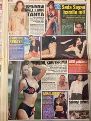 TAN GAZETESİ DOĞUM GÜNÜ HEDİYESİ - 02 - 04 AĞUSTOS 2005 - 4 SAYFADIR -Marissa-Ayşun Kayacı-Gülşen-Fatih Aksoy-Tanya Liskina-Seda Sayan-Nihat Doğan-Seray-Fatih Asay-Hande Yener-Arda-Cem Doğan-Fikret Hantun-Fikret Sakarya-Serpil İnanlı  Rus kızları Türk erkeklerinde ne buluyorlar-Mafya oraya da el attı-Bu kadarına da pes-Aşk mı kariyer mi-Akdeniz’in gözdesi Türkiye-Dünyanın en güzel 3. dul’u Tanya-Seda Sayan hamile mi-Avare mo Seray-Yakaladı-Sağlıklı ve uzun ömür mümkün-Bronzlaşmak erken yaşlandırıyor-Ejekülasyon sonrası sperm hücresi-Korsan parfüm kullanmayın-İbret alınacak olaylar  Karikatür: Güneş Tanrısı Ra için üretildi