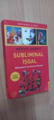 Subliminal İşgal / Bilinçaltımızı Ele Geçiren Mesajlar