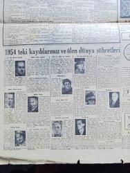 Cumhuriyet Yılbaşı gazetesi - 1 Ocak 1955 - 1955 yılı Yazan Vala Nureddin - eski yılbaşılar yazan Ercüment Ekrem Talu - benim ilk yılbaşım yazan Yaşar Kemal - Prof. Nimbüs'ün yılbaşı tebriki karikatür - Bir yılbaşı gecesi itirafı yazan Fahri Celal - yeni falcılara göre bu sene neler olacak yazan Kazım Kip - Bir yılbaşı gecesi yazan Burhan Felek - zihin sporları - 1954'teki kayıplarımız ve ölen dünya şöhretleri - Orgeneral Şükrü Kanatlı İsmail Habib Sevük Abidin Daver Sait Faik Abasıyanık Perihan Yanal Fotoğraf - yılın en güzel karikatürleri - 1955 yılının eşiğinde şair ne diyor yazan Baki Süha Ediboğlu - kadın modasında geçen yıl ve yeni yıl - halk yeni yıldan neler istiyor ve neler bekliyor Anketi yapanlar Haluk Durukal ve Şahap Balcıoğlu - Cumhuriyet 1955 takvimi  - görüşünüz kuvvetli mi - bilmeceler bulmacalar - Nakiye Elgün Vichinsky Profesör Sadreddin Celal Antel fotoğraf