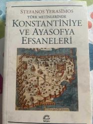 Türk Metinlerinde Konstantiniye ve Ayasofya Efsaneleri