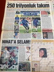 TAN GAZETESİ DOĞUM GÜNÜ HEDİYESİ - 30 EYLÜL - 1 EKİM 2003 - TAM TAKIM 8 SAYFADIR -Gülben Ergen-Esra Balım-Yusuf Şimşek-Dilara-Yunanistan-Pierluigi-Zerrin Egeliler-Nihat Kahveci-Roman Abromoviç-Adrian Mutu-Jimmy Floyd Hasselbaink-Mario Melchiot-Marcel Desailly-Eidur Gudjohnsen-Lucescu-Yakup Gür-Nese-Arzum-Sarı Sevda-Yasemin Kozanoğlu-Funda Barın-Selçuk Yöntem-Teoman-Selin Toktay-Mustafa Denizli-Gülşen-Senay Akay-Lara Croft İnsan mı bunlar-Bizim alemde her yol var-Esrar değil Esra vurdu-Grip kasıp kavuruyor-Çapkın erkek tatminsiz olur-Vay azgın zampara vay-Light erkek sevilmiyor-Biz sanat için soyunduk onlar para için soyunuyor-250 trilyonluk takım-Nihat’a selam-Mutfakta yangın sönmüyor-Lokum gibiyim-Ona istediği neyse verin-Kadın sevilmeyi sever Caniliğe hürriyet-Hayvan bile değil-Hay davranız batsın-Timsah çocuk öldürdü-Bilimi adamlar scumdan çaldı-Karadeniz’de tehlike çanları-Yunan yine kuru sıkı attı-Türk üzümüne iftira-Ölüme neden oluyor-Sarı’ya karıştırmayın-Hani birden mucit çıkma
