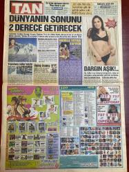 TAN GAZETESİ DOĞUM GÜNÜ HEDİYESİ - 29 NİSAN - 2 MAYIS 2005 - TAM TAKIM 8 SAYFADIR -Erkan Mumcu-Ersin Mumcu-Mae West-Koray Avcı-Orhan Kural-Ahmet Hassan-Rıza Çalımbay-Juan Francisco-Bonaldo-Michael Schumacher-Fernando Alonso-Jenson Button-Giancarlo Fisichella-Toğba Özay-Asena-Gülsen Özkan-Ayşe Demirtaş-Melek Kurtuluş-Mehmet Genç-Kürşat Kutlu-Ayşen Demirtaş-Ayhan Kıvrak-Sue-Nazlı Aydın-Nazım Güleryüz-Bülent Gün-Ali Kurtuluş-Kurtuluş Karadayı-Yasemin Kayalar-İsmail Tural-Av. Ömer Barlas-Hüseyin Aksoy-Nazlı Demir-Ö.B.-Eser G.-S. Burunay-Dilek Koçak-Berna Akçay-Burhan Aydoğdu-Özcan Aksoy-Metin Arıkan-Burhan Öztürk-Elif Güngör-Müge Savaş-Murat Kaplan-Nazım Gürel-Ayşen Dilek-Ömer Çınar-Murat Balcı-Metehan Kaya-Dilek Çetin-Ön sevişmeyi sevmiyoruz-Belden aşağıya vurmalar sessiz kalmam-Kadın erkeğe tecavüz etti-Babasını döveni bıçaklayarak öldürdü-Sanki suç makinası-Emin adımlarla yürürüm-Dünyanın sonunu 2 derece getirecek-Dargın aşık-Nargile tiryakı yapıyor-Şampiyonluk düğümünü derbiler çözecek