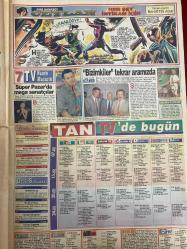 TAN GAZETESİ DOĞUM GÜNÜ HEDİYESİ - 9 EKİM 1994 - TAM TAKIM 8 SAYFADIR -Süleyman Demirel-Sakıp Ağa-Seda Sayan-Ali Bektaş-Oya Gamsızoğlu-Melike Demirağ-Türkan Şoray-Morton-Manserini-Ahmet Çalganoğlu-Tunc Özgen-Bilal Çeliktaş-Aysu Abla-M.K.-King Yaşar-Gönül-Ayşe Atılgan-Buse Ateş-Yağmur-Fiko-Pervin Telçin-İnsan Eser-Dilruba-Suna Uysal-Alo Evlilik-Emerson-Bahattin Atak 10 yıllık karısının erkek olduğunu boşanınca öğrendi-Parmak emen kolay aldatıyor-Ablasının kuzusu-Filipinler’den inci ithal ettik-Taraftara selam dostluğa devam-Ruhunuzu dans ederek dinlendirin-Evlilik uğruna 3.5 trilyondan oldu-Tekerlek merakı-Türkan Sultan altın portakalı dörteledi-Alabalık güzeli Ali-Besteciydi şarkıcı oldu-Fenerbahçe vitamin küpü-Pingel sorun oldu-Varsa yoksa basketçi-Çamurla gelen güzellik-Saldırıya uğradı-Akıldan hiç çıkmıyor-Anüs çevresindeki kaşıntı- Dişi savaşçı Ceylan-Her şey intikam için-karikatür-Bahattin Atak çizgi dizisi-Bizimkiler tekrar aramızda-Süper Pazar’da mega sanatçılar-Günün maçları-Va