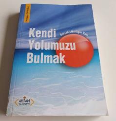 Kendi Yolumuzu Bulmak ( AÇIKLAMAYI OKUYUNUZ!! )