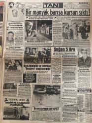 TAN GAZETESİ DOĞUM GÜNÜ HEDİYESİ - 2 MART 1986 - TAM TAKIM 8 SAYFADIR -Anthony Quinn-Türkan Şoray-Hülya Koçyiğit-Gülşen Bubikoğlu-Hülya Avşar-Sevtap Parman-Neşe Aksoy-Selvi Güzel-Çağlayan Güzel-Yalçın Özmen-Ahmet Aydınlı-Nami Dilbaz-Mümin Sertbaş-Bahar Otan-Güngör Bayrak-Sevtap Parman-Burhan Damcıoğlu-Nurhan Damcıoğlu-Bahar Özkan-Küçük Emrah-Ümit Fırat-Erdoğan Abdurrahim-İlhan Namlı-Ömer Güvenç-Yusuf Namlıoğlu-Tanju Domacı-Hakan Balamir-Muzaffer Tema-Nazmiye Şen-Murat Alpay-Suat Özkan-Olof Palme-Bayan Palme-Murat Kemal-Turgut Özal-Süleyman Demirel-Oktay Apaydın-Elton John-Hasan Kaçan-Ferhan Güler-Necdet Akın-Gülün Abla Anthony Quinn ile kim oynasın-Hain Maksut mart kedisi gibi azdı-Kürkü bornozu bırak sen içindekine bak-Hain Maksut Demir nişanlısını kaçırmak isterken yakalandı-İmparator büyük kumar oynuyor-Kazandığı parayı kiraya yatırıyor-Bir manyak barışa kurşun sıktı-Ezeli rekabette futbolda yok gol de yok-Kürkler cepleri mankenler kalpleri yaktı-Kış ortasında kış defilesi-Kış ortas