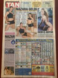 TAN GAZETESİ DOĞUM GÜNÜ HEDİYESİ - 21 - 23 HAZİRAN 2004 - TAM TAKIM 8 SAYFADIR -Tuğba Özay-Ayşe Abla-Saddam Hüseyin-Bilgin Şaşmaz-Muhammed Salih-Ebru-Perran-İrem-Banu Alkan-Zeynep Mansur-Asuman Krause-Marie-Birgül Bardet-John Howard-Paul McCartney-Linda McCartney-Roger Moore-Luisa Moore-Dr. Bilal-Nur Ertürk-Nazan Öncel-Coşkun Sabah-Esin Ülken-Şermin Sezginer-Doğan Ertan Kıyma bıçağıyla dehşet saçtı-Tuğba Özay’a iki yıl hapis-Saddam’dan sonra hayvanları da pes etti-Aşçı Ebru-Seks her şey değil-Bakmayın siz onların öyle küçük olduklarına-Orgazmın tüm sırları derginizde-Nazara geldi-İrem iş arıyor-Türk sinemasının Afroditi Banu Alkan-Efsane sürüyor-Toy erkek aranıyor-Gerçek bir aşk hikayesi-Sessiz çığlık dert açtı-Var mı benim gibisi-Psikolojimiz bozuldu-1 nargile 50 sigara demek-Profesyoneller Too Hot 2004-Amatörler yıl sonu defilesi-Kadınlar sekste daha azgın-Kalp dostu besinler-Erkeklerin dikkatine-Kumanda kimin elinde Erkekçe dergisi uzakdoğulu kadınların gizemli dünyasına girdi-Müsta