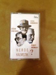 CEM KARACA -UĞUR DİKMEN -CAHİT BERKAY / NERDE KALMIŞTIK / KASET