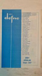 YENİ DEFNE KÜLTÜR, SANAT, ŞİİR VE EDEBİYAT DERGİSİ - ARALIK 2001 SAYI: 237 M. NURİ KARAKÜÇÜK – TUNCEL ALTINKÖPRÜ – FERİT RAGIP TUNCOR – M. HALİSTİN KUKUL – AHMET ÖZDEMİR – SAMİ ERDEM – HADİYE ARSLAN – NURETTİN UYTUN – NEVİN KORUCUOĞLU – FAHRİ ERSAVAŞ – HÜSEYİN YURDABAK – ÜNAL ŞÖHRET DİRLİK – ŞAKİR SUSUZ – ABDÜLKADİR GÜLER – ŞADAN FAHİR – NECMETTİN ÇANGA – OLCAY KOLÇAK – NİHAYET AĞÇAY – LEMAN ŞENBAY – HASAN SABAH – ERDOĞAN ÜNVER – FİKRET SEZGİN – HAYRİ GÜRKANLI – MEHMET RAUF – İLHAN GEÇER – HALİL SOYUER – SELAHATTİN KOÇYİĞİT – ÜMRAN ÇETİN – COŞKUN ERTEPINAR – FAHRİ SEVİL – ABDULLAH SATOĞLU – MEMDUH ŞENOL – TÜLAY TURANAY – MUALLA ORHON – NEVİN KONUK – FAZIL BAYRAKTAR – ÜMİT KAYAÇELEBİ – GÜLTEN ÇİÇEK TURAL  CAHİT ZARİFOĞLU (1940–1987) – BİLMECE - TAM TAKIM EKSİKSİZ  34 SAYFA