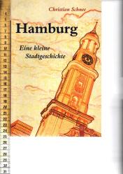 Hamburg: Eine kleine Stadtgeschichte