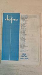 YENİ DEFNE KÜLTÜR, SANAT, ŞİİR VE EDEBİYAT DERGİSİ - ŞUBAT 2002 — SAYI: 239  MUZAFFER UYGUNER - TUNCEL ALTINKÖPRÜ - HÜSEYİN YURDABAK - FERİT RAGIP TUNCOR - ABDÜLKADİR GÜLER - RIZA BEŞER - A. NECMETTİN ÇANGA - M. KEMAL YILMAZ - AYHAN INAL - MEMDUH ŞENOL - COŞKUN ERTEPINAR - HALİL SOYUER - FAHRİ SEVİL - TUĞRUL ERBAGI - ŞADAN FAHİR - MÜNİRE AKSARAY - FAHRİYE GÜNEY - MEHMET RAUF - AHMET ÖZDEMİR - ÖMER ASLAN - MUALLA ERİŞİL - NEVİN KONUK - ÜNAL ŞÖHRET DİRLİK - KENAN AKANSU - NURETTİN UYTUN - MUALLA ORHON - SAMİ ERDEM - MİNE SAĞLAM - ERDOĞAN ÜNVERT - FİKRET SEZGİN - FAHRİ ERSAVAŞ - BAKİ YILDIRIM - NEVİN KORUCUOĞLU - AYTEN AKDAĞ - SERPİL TUNCER - NUSRET TURAN - BERTA B. ÖZGÜN BRUDO - DİNÇER KAYA - İLHAN GEÇER - SEMİRAMİS ÇAVUŞOĞLU - HASAN SABAH - GÜLTEN ÇİÇEK TURAL - HALUK NİHAT PEPEYİ - BASRİ GOCUL - NİYAZİ GENÇOSMANOĞLU - HİLMİ ZİYA ÜLKEN - AHMET KUTSİ TECER  BÜTÜN KİTAPÇILARDA - INTERNETİN KİTABI - BEYAZ YANMAR - HALUK NİHAT PEPEYİ - SANMAM Kİ - ANNEMİN SÖZLE - TAM TAKIM EKSİKSİZ  34 SAYFA