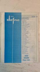 YENİ DEFNE KÜLTÜR, SANAT, ŞİİR VE EDEBİYAT DERGİSİ - NİSAN 2002 — SAYI: 241  MUZAFFER UYGUNER - TUNCEL ALTINKÖPRÜ - FERİT RAGIP TUNCOR - HALİL SOYUER - ŞAKİR SUSUZ - ERDOĞAN ÜNVER - FİKRET SEZGİN - M. NEJAT SEFERCİOĞLU - COŞKUN ERTEPINAR - MEMDUH ŞENOL - BERTA B. ÖZGÜN BRUDO - ABDÜLKADİR GÜLER - İLHAN GEÇER - FAHRİ ERSAVAŞ - ÖMER ASLAN - M. NURİ KARAKÜÇÜK - ÜNAL ŞÖHRET DİRLİK - SEMİRAMİS ÇAVUŞOĞLU - MUHSİN DURUCAN - FARUK ORAY - RIDVAN CONGUR - ABDULLAH SATOĞLU - HÜSEYİN YURDABAK - HASAN SABAH - TUĞRUL ERBAGI - NİHAYET AĞÇAY - A. NECMETTİN ÇANGA - MEHMET RAUF - OSMAN KARAARSLAN - OLCAY KOLÇAK - SAMİ ERDEM - FAHRİ SEVİL - FİKRET BODUR - NEVİN KORUCUOĞLU - BELMA ALPER UÇAR - MİNE SAĞLAM - M. KEMAL YILMAZ - YILMAZ AYBAR - DİLŞADE GÜNGÖR - AYHAN INAL - GÜLTEN ÇİÇEK TURAL - SABAHATTİN ALİ - VLADIMIR MAYAKOVSKİ - ALİ CANİP YÖNTEM - İRFAN KONUR GÜRGEN - FEHİM OĞUZ - ZEYNEL BESİM SUN  BÜTÜN KİTAPÇILARDA - DEFINE ADASI - SABAHATTİN ALİ - TAM TAKIM EKSİKSİZ  34 SAYFA