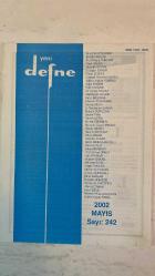 YENİ DEFNE KÜLTÜR, SANAT, ŞİİR VE EDEBİYAT DERGİSİ - MAYIS 2002 — SAYI: 242  MUZAFFER UYGUNER - İBRAHİM GÜLEÇ - FERİT RAGIP TUNCOR - İLHAN GEÇER - NURETTİN UYTUN - ERDOĞAN ÜNVER - FİKRET SEZGİN - HİDAYET YAVUZ NUHOĞLU - TÜRKÂN HAFİZE EDEBÂLİ - SAMİ ERDEM - HALİL SOYUER - M. KEMAL YILMAZ - ABDÜLKADİR GÜLER - FAHRİ ERSAVAŞ - HÜSEYİN YURDABAK - FATMA ONUR - A. NECMETTİN ÇANGA - MUHSİN DURUCAN - ŞADAN FAHİR - ÜMRAN ÇETİN - AHMET ÖZDEMİR - BERTA B. ÖZGÜN BRUDO - HASAN SABAH - HACI ALİ BAYRAM - ÖMER ASLAN - MUSTAFA TURAN - NECİP MIRKELAMOĞLU - MEHMET RAUF - YAHYA BENEKAY - ÜNAL ŞÖHRET DİRLİK - LÜTFİ AYKANAT - HÜSEYİN ERKAN - MEHMET BICIK - SERPİL TUNCER - HAYRET GÜRKANLI - MİNE SAĞLAM - DİLŞADE GÜNGÖR - TUNCEL ALTINKÖPRÜ - AHMET OTMAN - FAHRİ SEVİL - MEHMET RIZA ÇALIŞKAN - GÜLTEN ÇİÇEK TURAL - COŞKUN ERTEPINAR - MEZİYET SEVGÜR - AYLA ERTEPINAR - AYBAR ERTEPINAR - SABRİ DEVECİOĞLU - HAMİDE KİBRİTOĞLU - YUNUS EMRE - KÖROĞLU - KARACAOĞLAN - KEREM İLE ASLI - AŞIK G - TAM TAKIM EKSİKSİZ  34 SAYFA
