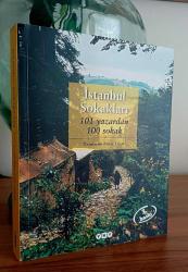 İSTANBUL SOKAKLARI ; 101 Yazardan 100 Sokak