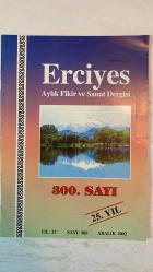 ERCİYES AYLIK FİKİR VE SANAT DERGİSİ - YIL: 25 SAYI: 300 TARİH: ARALIK 2002 NEVZAT TÜRKTEN - MUSTAFA MIYASOĞLU - KEMAL A. SEN - MUSTAFA USLU - GÜRSOY SOLMAZ - MÜJGAN ÜÇER - DURDU ŞAHİN - AHMET MÂHİR PEKSEN - BEYHAN ASMA - CEMAL TUZCUOĞULLARI - MUHSİN İLYAS SUBAŞI - NECDET ÇETİNOK - MUSA TEKTAŞ - YILMAZ HALILBEYOĞLU - FAZIL AHMET BAHADIR - ALİ BERAT ALPTEKİN - YAŞAR KALAFAT - ENVER UZUN - AŞIK MÜTİ - ABDULLAH ÇAĞRI ELGÜN - ALİ KAYA - M. HALİSTİN KUKUL - HAYRETTİN RAYMAN - YILMAZ GÜRBÜZ - ALİ ÖZTÜRK - MEHMET ÖZÇELİK - ALİ KAYIKÇI - ÜMİT FEHMİ SORGUNLU - ABDULKADİR GÜLER - GÜNER DİNÇASLAN - NÂZIM DÜNDAR SAYILAN - M. FAİK GÜNGÖR - TUNCER GÜLENSOY - AHMET BURAN - GÜVER GÜLSEVİN - HATİCE ŞAHİN - MEHMET ÇAYIRDAĞ - ÂLİM GERÇEL  ÜÇYÜZÜNCÜ SAYIMIZLA YİRMİBEŞ YIL - DERS PROGRAMLARINDA DİL VE EDEBİYAT EĞİTİMİ - ANNE HASRETİ - DİLİN MİLLİLEŞME SÜRECİNDEKİ YERİ - SEN VE BEN - DİNİMİZ İÇİN DİLİMİZ - OKUMAYA KOŞMAK KİTAPLA KONUŞMAK - KIRKINCI BAB - DOSTOEVSKY’NİN GENÇLİĞ - TAM TAKIM EKSİKSİZ  66 SAYFA