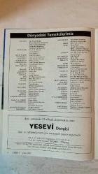 YESEVİ AYLIK SEVGİ DERGİSİ - MART–NİSAN 1997 SAYI: 39–40 ERDOĞAN ASLIYÜCE – METİN AKAR – ARSLAN BULUT – KEMAL ÇAPRAZ – MUHSİN KADIOĞLU – SÜLEYMAN KARATAŞ – VEDAT BİLGİN – ERDİNÇ YAZICI – KUDRET FİKİRLİ – HÜSEYİN DİKİCİ – MEHMET DEMİRTOLA – SELÇUK BESEN – AYDIN EROL – GÖZDE RAMAZANOĞLU – CEM KAYGUSUZ – LOKMAN UZEL – GÂRLÎ AMANMURATOĞLU – AHMET ÖZDEMİR – OSMAN TÜRKAY – CENGİZHAN YURDANUR TÜRK DÜNYASI YESEVİ SEVGİSİYLE 5. DEFA İSTANBUL’DA KUCAKLAŞTI – TÜRK KAHRAMANLIĞININ DESTANLAŞTIĞI BELDE: ÇANAKKALE – NEVRUZ BAYRAMI – ORTA ASYA’DA SSCB BASKISI – DÜNYA KAZAK TÜRKLERİ KURULTAYI – YESEVİ SOFRASI – TÜRK DÜNYASINDAN YESEVİ’YE HEDİYELER – V. TÜRK DÜNYASI KURULTAYI – HAKASYA TÜRK CUMHURİYETİ – İNGİLİZ BELGELERİ – ATAYURTTAN ANAYURTA – ÇOCUK SAYFASI – ÇANAKKALE’NİN COĞRAFİ, TARİHİ VE KÜLTÜREL YAPISI – FOLKLOR, TARIM, BALIKÇILIK VE ÜZÜM YETİŞTİRİCİLİĞİ – DERGİ ABONE VE REKLAM BİLGİLERİ - TAM TAKIM EKSİKSİZ  36 SAYFA