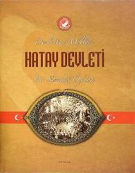 Başlangıçtan Günümüze Hatay Tarihi - Tüm Zamanların Gözdesi & Devletten Millete Hatay Devleti (2 Eylül 1938-29 Haziran 1939) Bir Sadakat Öyküsü (2 Kitap)