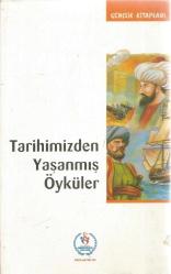 TARİHİMİZDEN YAŞANMIŞ ÖYKÜLER - GENÇLİK KİTAPLARI