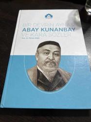 Bir devrin aynası- Abay kınan ay ve kara sözler