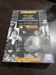 Orta Asya ve islam dünyasında kimlik politikaları - 20. Yüzyılda milliyetçilik etnisite ve emek