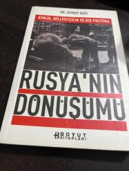 Rusya’nın dönüşümü- kimlik milliyetçilik ve dış politika