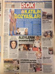 ŞOK GAZETESİ DOĞUM GÜNÜ HEDİYESİ - 7 AĞUSTOS 2005 - TAM TAKIM 12 SAYFADIR -Cemil Çiçek-Ahmet Ertegün-Ece Uslu-Seda Sayan-Nurettin Hasman-Arif Verimli-Beyonce-Michael Jackson-Eddie Murphy-Nicole Mitchell-Turgay Yıldızlı-Petek Dinçöz-Can Tanrıyar-Nihat Doğan-Şebnem Dönmez-Tuğçe Kazaz-Hasan Kıral-Gamze Şener-Kadir Has-Kenan Erçetingöz-Ziya Doğan-Sergen Yalçın-Turan Bayram-Ayşe Akyurek-Kadir Şekerli-Yavuz Turgul Gelinle damadı elektrik çarptı-Fenerbahçe kolay çözülen bulmaca-Sergen Paşa canım feda sana-Cemil Çiçek’ten Özkök’e yanıt-Derin devletten bosun korkmuşuz-Maliye 80 lüks aracın peşinde-Nurettin Hasman eğlencede yakalandı-+6.5 milyarı veren Ece’yi öpebilecek-Genç aşkı Seda’yı çocuk gibi yaptı-‘Donla yüzen’e iyi davranın-Müslim Burger-Büyük risk-100 yıl yaşamak artık elinizde-Memede yeni gelişme-Meyve tadında bikiniler revaçta-12 yıllık eş Eddie Murphy’yi boşuyor-Futbol sahalarından devlet başkanlığına-Beyonce’nin otel sözleşmesi-Ağustos ayında kar keyfi yaptılar-Aslan’dan sıkıntılı m