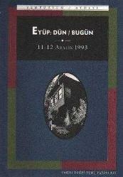 Eyüp: Dün / Bugün (11 - 12 Aralık 1993) - Sempozyum/Atölye